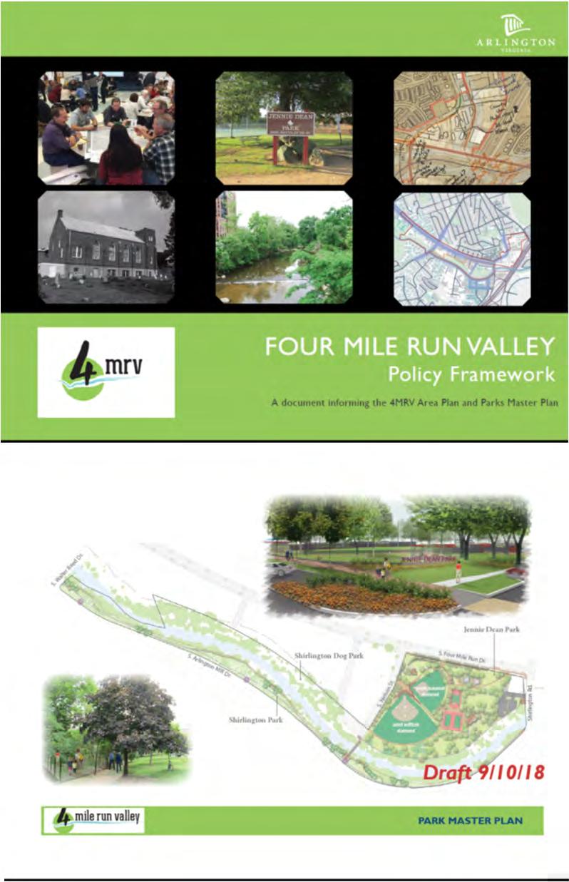 Four Mile Run Valley Area Plan Milestones Kickoff: June 2016 Charrette: December 2016 County Board Work Session: May 2017 Open House: July 2017 County Board Work Session: February 2018 Policy