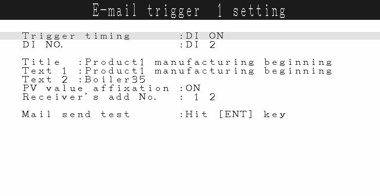 (2) Up ten (10) patterns of E-mail send timing may be set. Select a send timing be selected, and press the [ENT] key. (3) Move the cursor Trigger timing, and select an E-mail send timing.