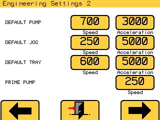 ENGINEERING SETTINGS (2) 9/2 THIS SECTION IS FOR TRAINED ENGINEERS ONLY DEFAULT TRAY SPEED (MOVEMENT BETWEEN ROWS) DEFAULT JOG SPEED (VERTICAL AFTER DEPOSIT) DEFAULT SPEED OF PUMP (100% VALUE IN