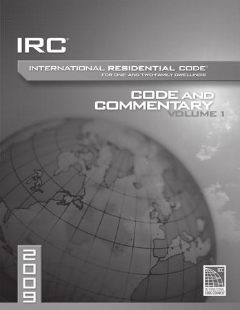 (191 pages) #4081S09 A b C: BUILDING CODE BASICS: RESIDENTIAL, BASED ON THE 2009 IRC Author and ICC code expert