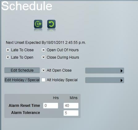 Schedules Selecting Schedules from the menu to the left allows you to define Late to Open/Close and Open/Close Out of Hours parameters. Special holiday requirements can be specified too.