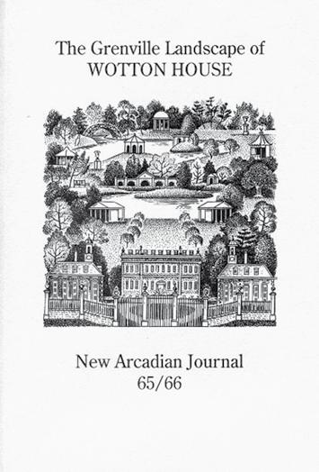 Book Review The Grenville Landscape of Wotton House New Arcadian Journal 65/66 2010 The mid-c18 Wotton landscape garden was designed by William Pitt the Elder with George Grenville, both prime