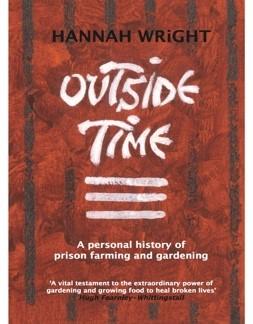 Book makes a case for greening prisons Outside Time combines personal narrative with social history to trace the rise, fall and tentative revival of prison farming and horticulture programs.