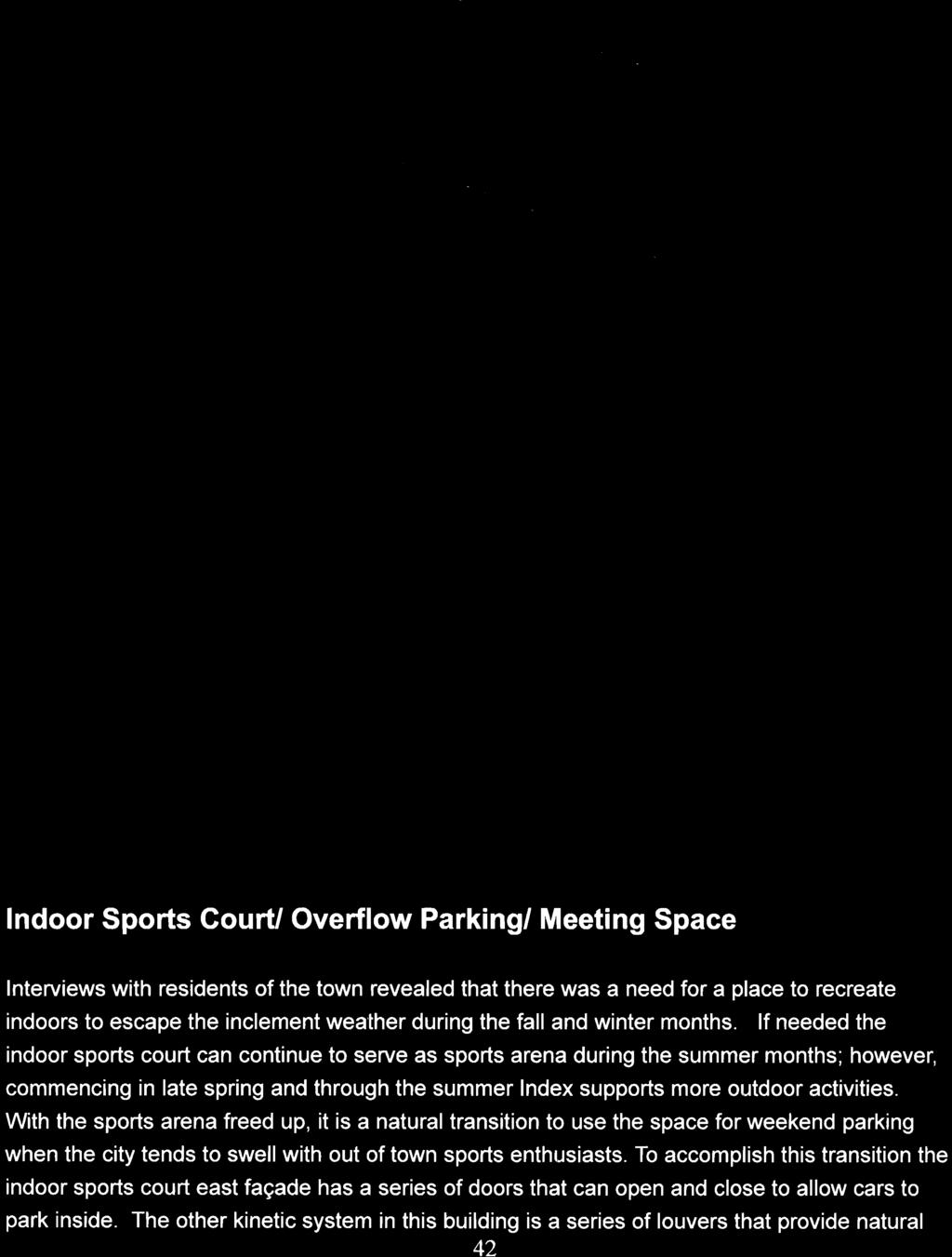 With the sports arena freed up, it is a natural transition to use the space for weekend parking when the city tends to swell with out