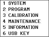 See page 42 See page 43 1 SYSTEM 2 PROGRAM 3 CALIBRATION See page 44 See