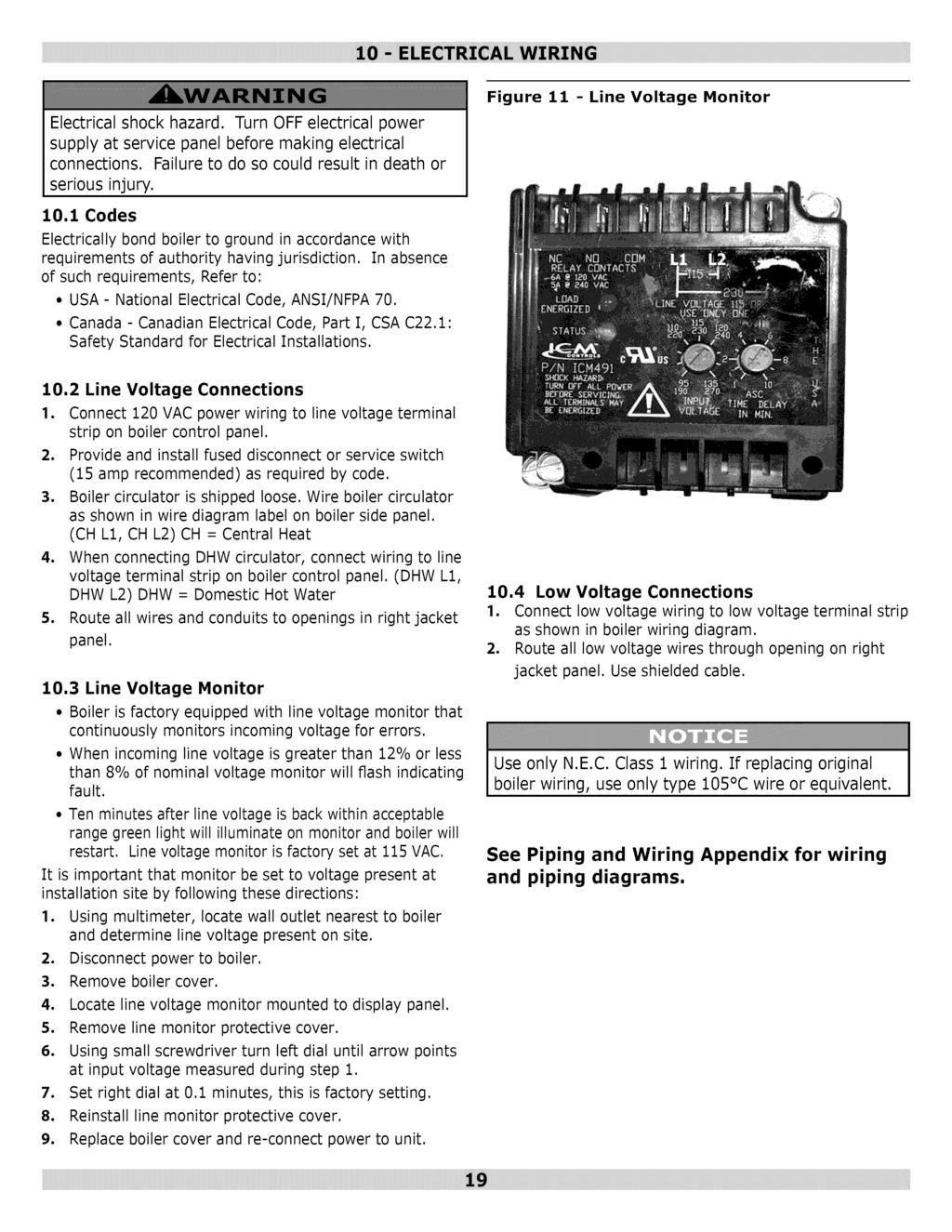Figure 11 - Line Voltage Monitor Electrical shock hazard. Turn OFF electrical power supply at service panel before making electrical connections. Failure to do so could result in death or serious 10.