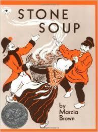 Stone Soup Read Stone Soup by Marcia Brown.
