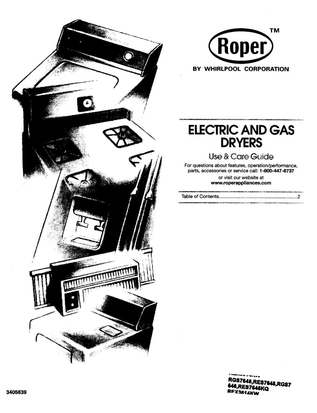 M BY WHIRLPOOL CORPORATION ELECTRICAND GAS DRYERS U_ & Care Guide For questions about features, operation/performance, parts, accessories or service