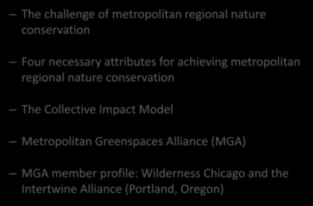 Outline The challenge of metropolitan regional nature conservation Four