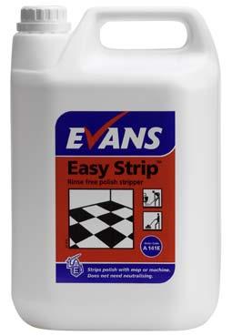 FLOOR POLISH STRIPPERS EASY STRIP Fast Acting Polish Stripper SURE STRIP Floor Polish Stripper Powerful, quick & effective action Removes stubborn polish & heavy build up Low ph; eliminates the need
