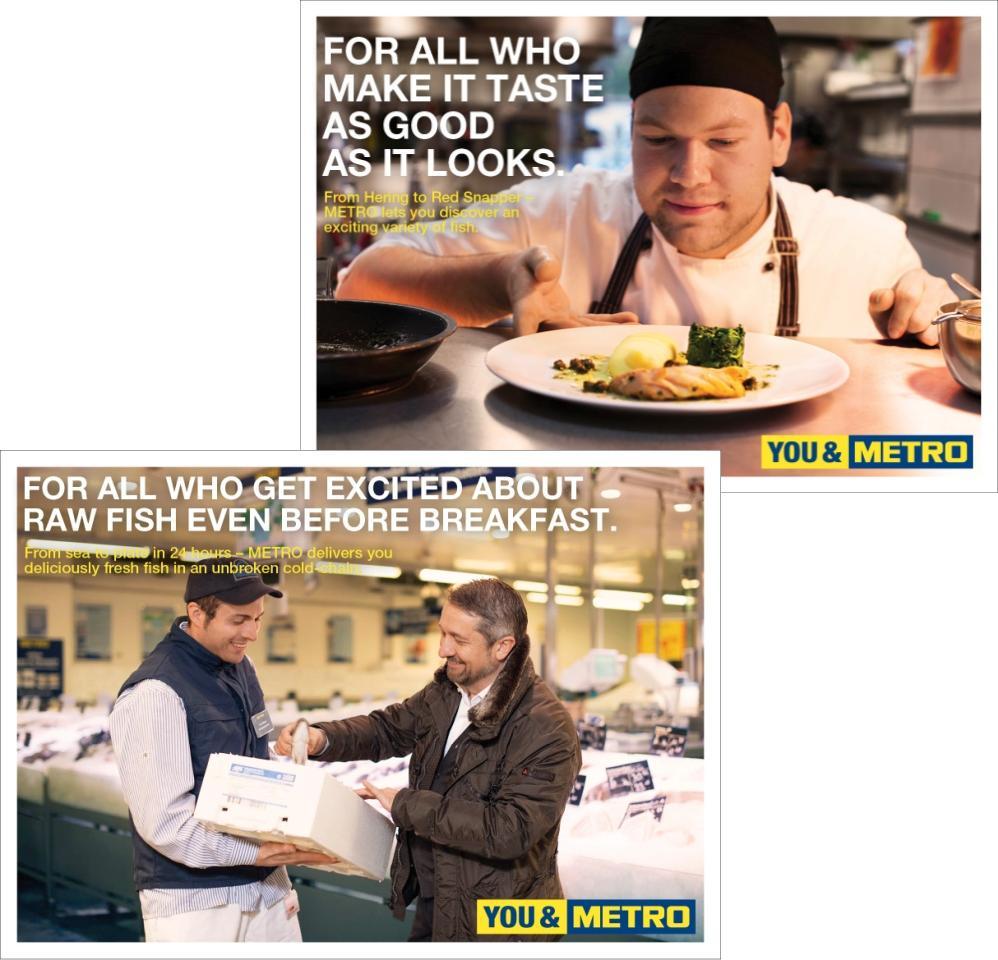 New brand positioning: YOU & METRO YOU & METRO is the new brand appearance and at the same time also the new positioning of