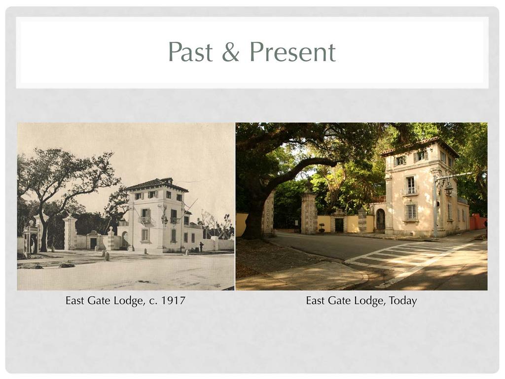 For Teacher: These photographs show the East Gate Lodge in the past and present. The East Gate Lodge is at the entrance to Vizcaya. As students identify differences, point them out on the images.