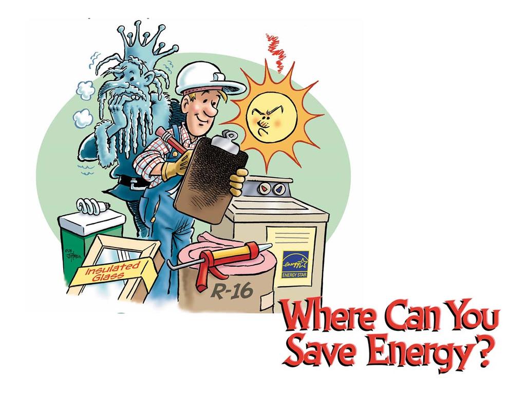 There are many reasons to save energy whether to keep more money in your pocket or out of concern for the environment. The good news is, you don t have to sacrifice comfort and convenience to save.