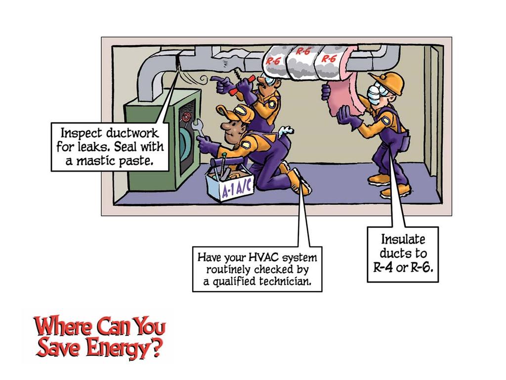 The average home loses 15% of its heated and cooled air through leaky ductwork. In fact, 1 out of every 4 homes has at least 1 piece of ductwork that has become completely disconnected.