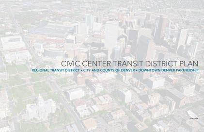 Civic Center Station Transit District Plan Establishes a long-term vision for the future of the station area as a revitalized urban transit hub Analyzes activation and implementation strategies for a