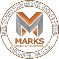 MARKS DESIGN & METALWORKS, LLC BREWERY TANKS AND SYSTEMS On Behalf of Marks Design and Metalworks, I am pleased to provide you with this proposal.