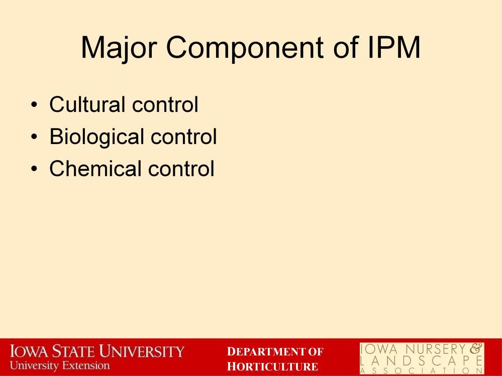 Integrated Pest Management uses a combination of control methods to manage disease and insect problems.