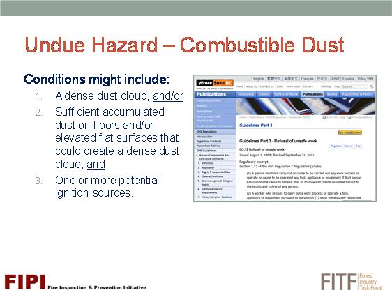 M] LAST WORD UNDUE HAZARD Under certain conditions, combustible dust can