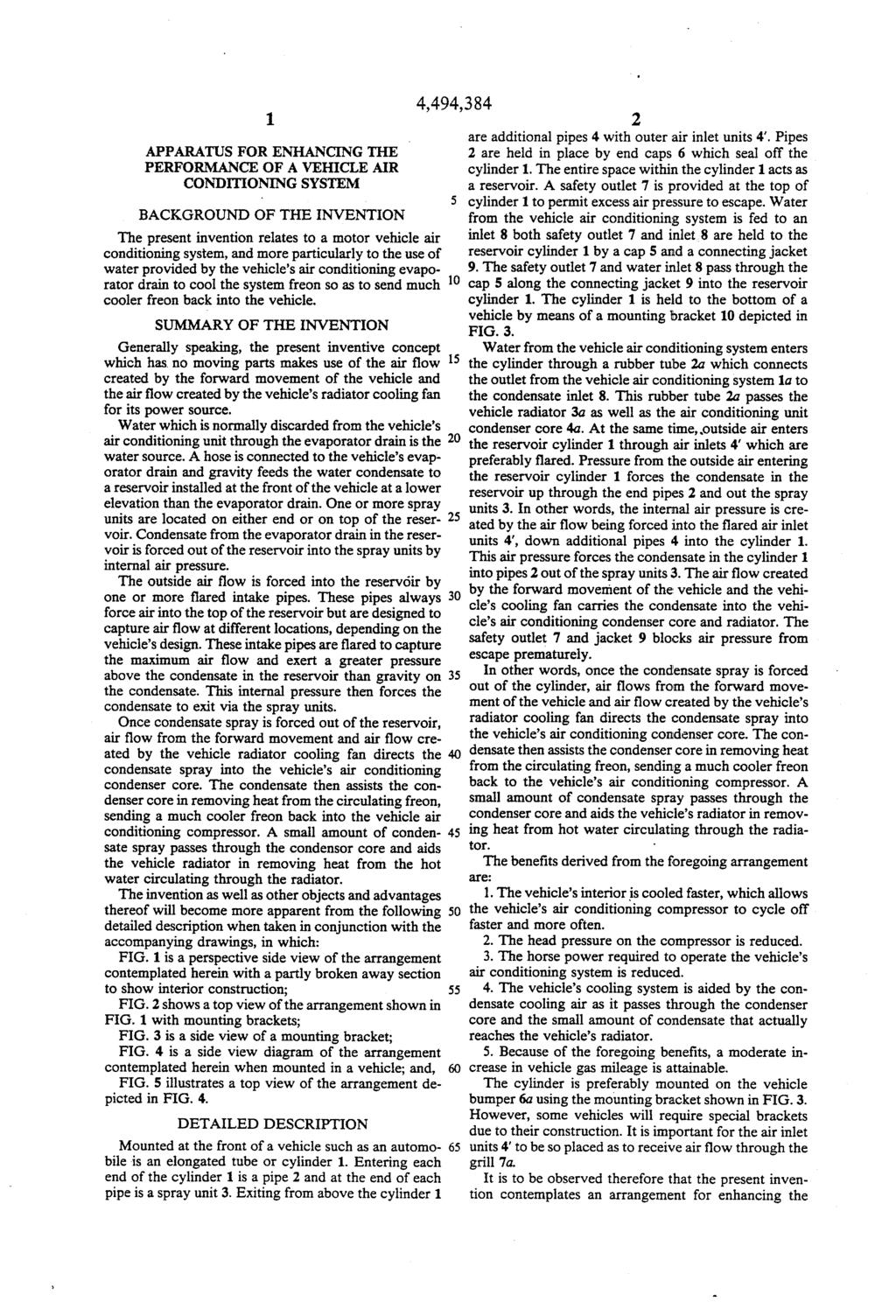 1. APPARATUS FOR ENHANCING THE PERFORMANCE OF A VEHICLE AIR CONDITIONING SYSTEM 4,494,384 BACKGROUND OF THE INVENTION The present invention relates to a motor vehicle air conditioning system, and