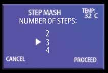 Step Mashing In this mode your can program up to four steps into the control box. 1. Choose how many steps you need by pressing up arrow, then press Heat to proceed. 2.