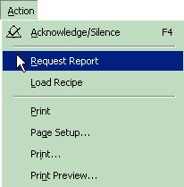 Navigation Navigate with menu bar commands Action Use this menu to acknowledge and silence alarms, request a report, load a recipe, and perform printing functions.