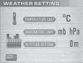 WEATHER SETTING MODE In this mode you can adjust various weather calibration settings, such as the unit of temperature and barometric display along with altitude settings for more accurate weather