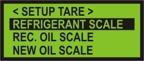 13.1. Setup Tare (00.00kg calibration) Select TARE and press "START" key. The display will show the following: REFRIGERANT SCALE (Calibrating the weight display to read 00.