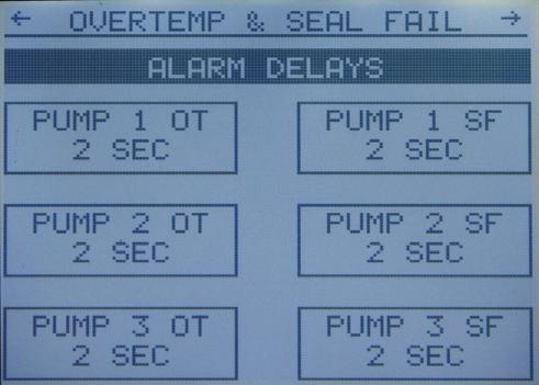 30 CHAPTER 6: Setpoints OVERTEMP & SEAL FAIL This screen sets up delays for the overtemp and seal fail signals received by the controller from external circuits.