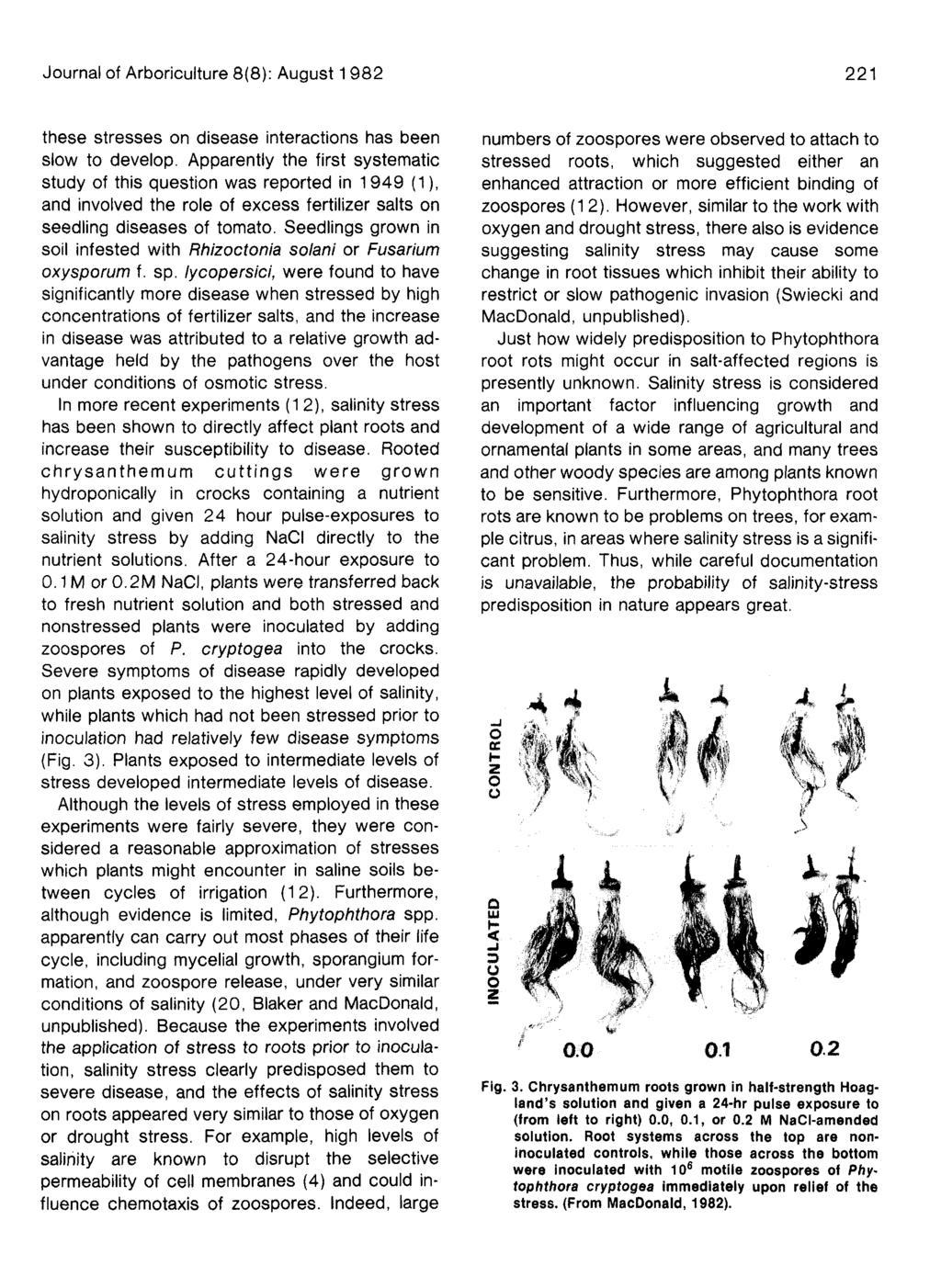 Journal of Arboriculture 8(8): August 1 982 221 these stresses on disease interactions has been slow to develop.
