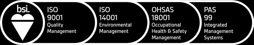 QUALITY STANDARDS PAS99: 2012 OHSAS 18001:2007 ISO 9001:2015 Quality management systems - requirements. ISO 14000:2015 Environmental management.