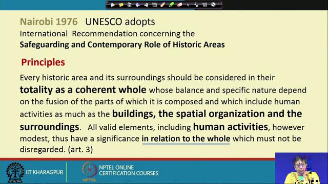 It followed 1976, we had the Nairobi where UNESCO adopts international recommendation concerning safeguarding and contemporary role of the historic city.