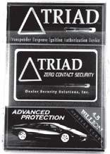 To order additional Triad Transfobs or Emergency Cards Call 1-888-NO THEFT System Components Each Triad Transfob has its own unique digital code.
