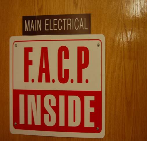 functions. You may find an annunciator panel at the main entrance and a Fire Alarm Control Panel (FACP), usually in a utility room on the premises. 2002 NFPA 72 4.5.1.