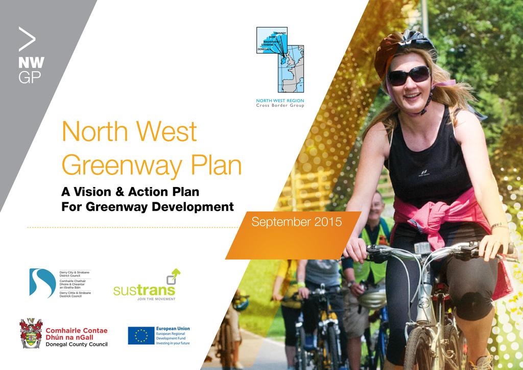 North West Greenway Action Plan In 2015, Derry City & Strabane District Council & Donegal County Council commissioned Sustrans to develop the North West Greenway Plan*.