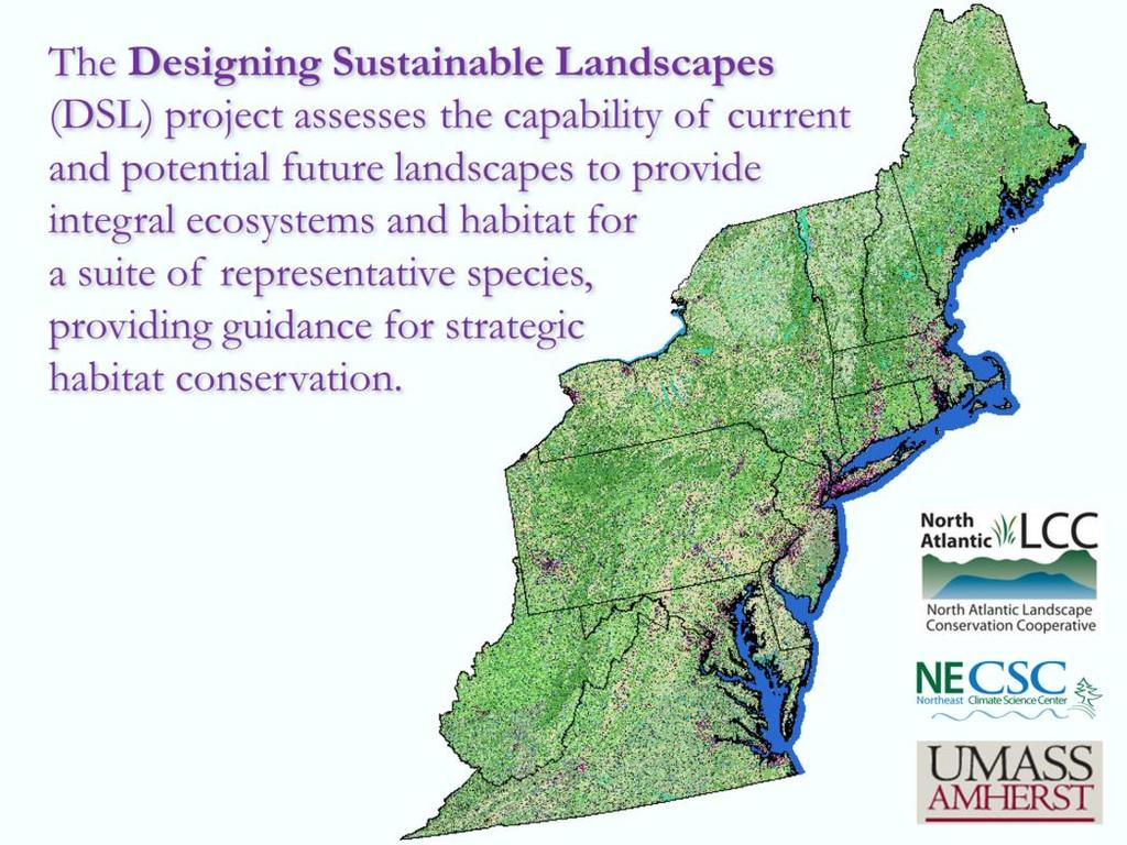 I ll be talking about the Designing Sustainable Landscapes project today.