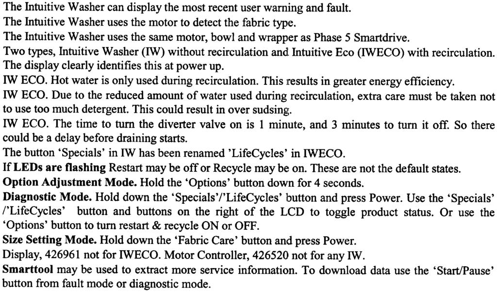 El IW Quick Reference Guide The Intuitive Washer can display the most recent user warning and fault The Intuitive Washer uses the motor to detect the