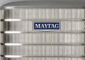 SMART, DEPENDABLE COMFORT The Maytag iq Drive system utilizes inverter