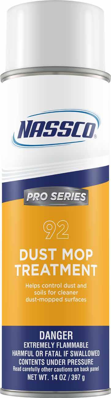 SPECIALTY CLEANERS 92 Dust Mop Treatment (aerosol) Gathers dust and attracts it to mops and cloths for cleaner dustmopped surfaces!