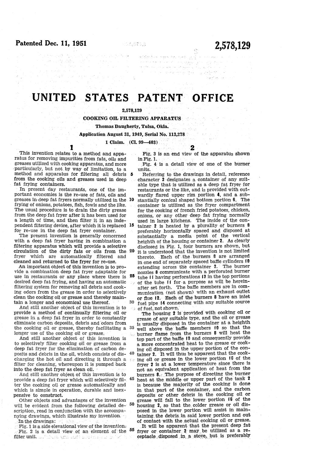 m Patented Dec. 11, 1951 2,578,129 UNITED STATES PATENT OFFICE Thomas Daugherty, Tulsa, Okla..... Application August 31, 1949, Serial No. 113,278. 1. Claim. (CL.