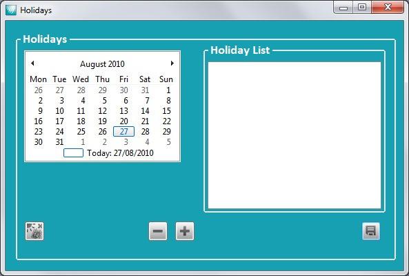 Manage Holiday List Holiday List Dates in this list are marked as holidays in the system. Time period will not function as normal on these dates. Access will be denied to user.