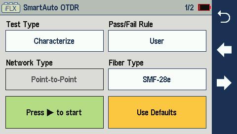 OTDR Modes: SmartAuto with LinkMap Display Summary While in the SmartAuto OTDR Settings Menu: Touch the desired setting field/tab (e.g. 1 Test Type) to display a sub-menu (where applicable).