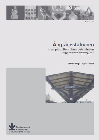 Figure 3. The 2002 conservation program in Helsingborg, front page Figure 4. The report on designating the Steam Ferry Station as a cultural heritage building, front page Figure 5.