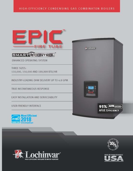 EPIC Combi Boiler The EPIC Fire Tube Combi Boiler for residential applications in Canada. With four boiler models ranging from 80,000 to 199,999 Btu/hr.