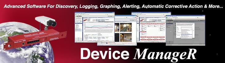 Device Manager Included FREE With Every Room Alert & TemPageR Monitor. Device ManageR software package comes 'FREE' with the purchase of any Room Alert environment monitoring solution.