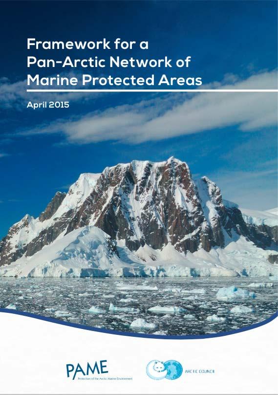 Area-based Management MPA Framework Agreed concepts, principles, and road map for developing a pan-arctic MPA network, building on