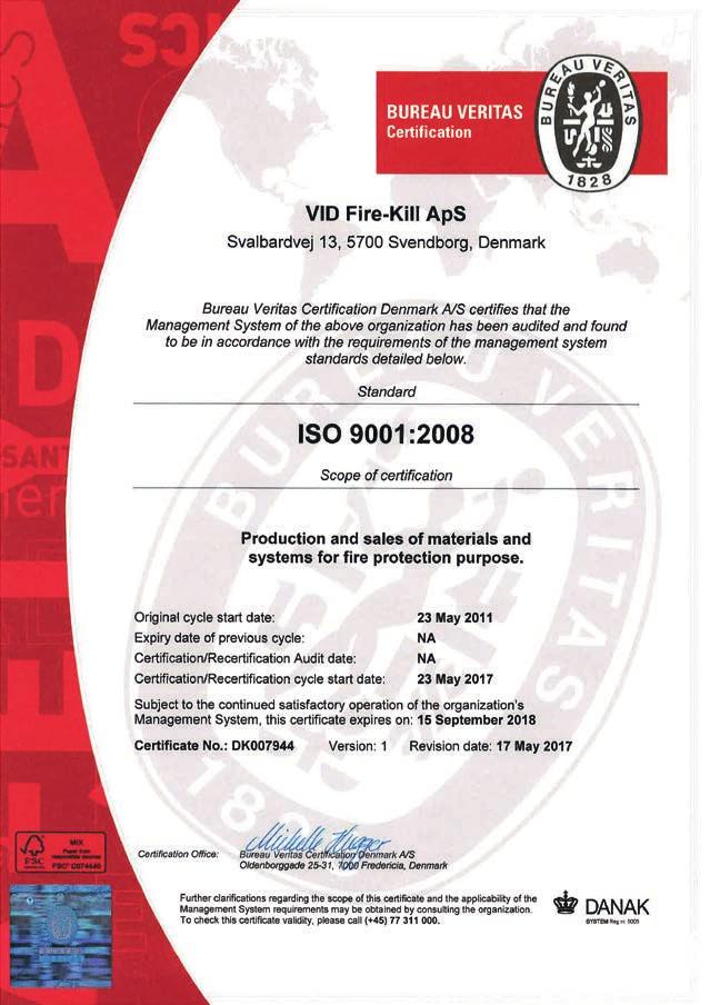 We also hold the EC Directive Module D certificate from the Marine Equipment Directive (MED), and our production and
