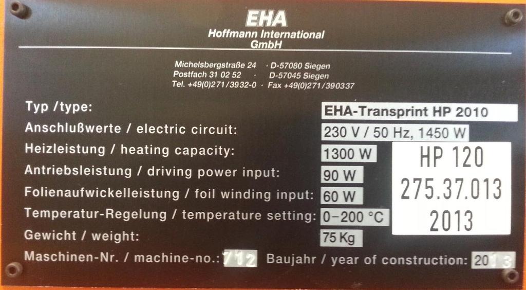 1 TYPE DESCRIPTION The EHA Transprint HP2020 is a machine specially built for high quality hot stamping by means of heat and pressure.