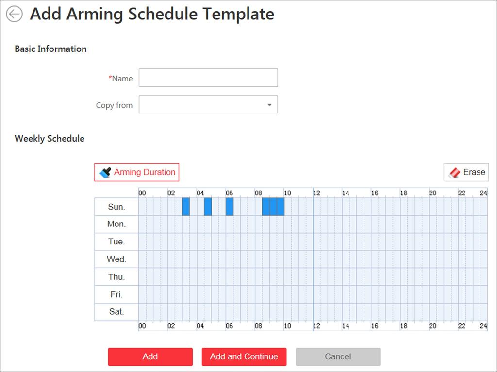 2. Click Schedule Arming Schedule Template on the left. 3. Click Add to enter the adding arming schedule page. You can add up to 32 templates. 4. Set the required information.