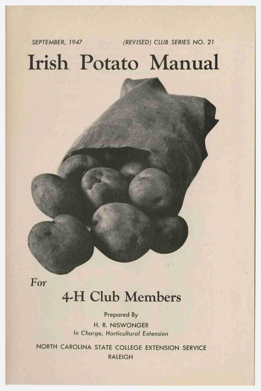 SEPTEMBER, I947 (REVISED) CLUB SERIES NO. 21 Irish Potato Manual For 4 H Club Members Prepared By H.