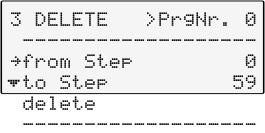 Menu functions Delete It is possible to delete an entire program or consecutive sections Delete PrgNr: Set the program you wish to delete 0.